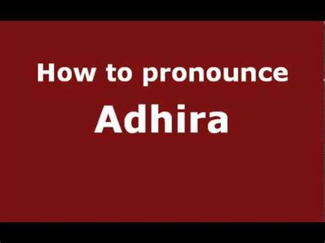 how to pronounce adhira